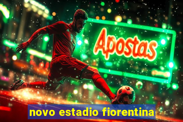 novo estadio fiorentina